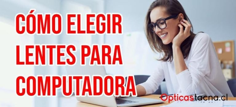 C Mo Elegir Lentes Para Computadora Opticas Tacna